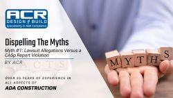 Dispelling The Myths: Myth #1, Lawsuit Allegations vs. CASp Report Violations